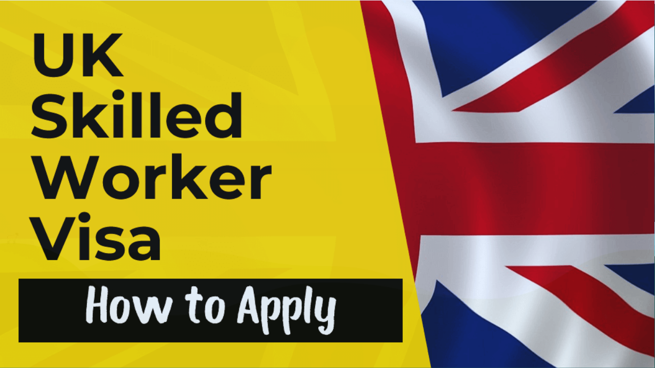 UK Skilled Worker visa